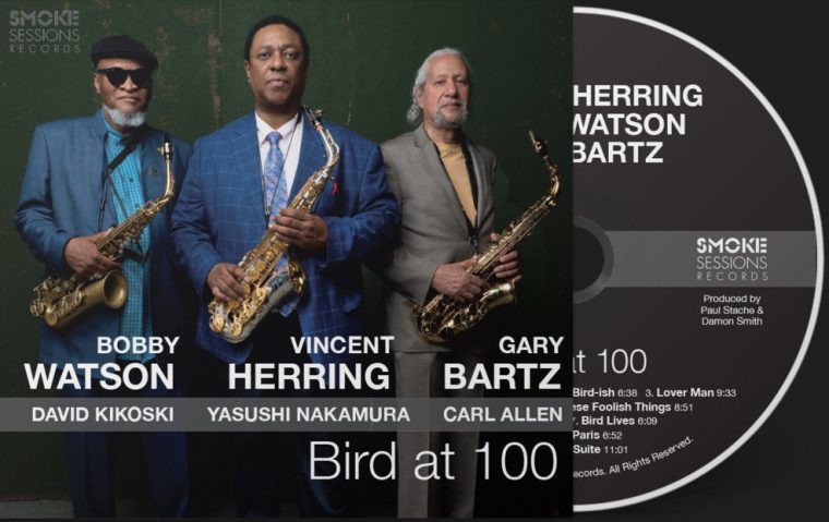 Vincent Herring, Bobby Watson, Gary Bartz - Bird At 100 (2019)
